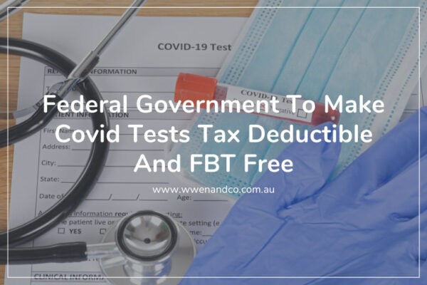 covid test expenses are tax deductible and fbt free