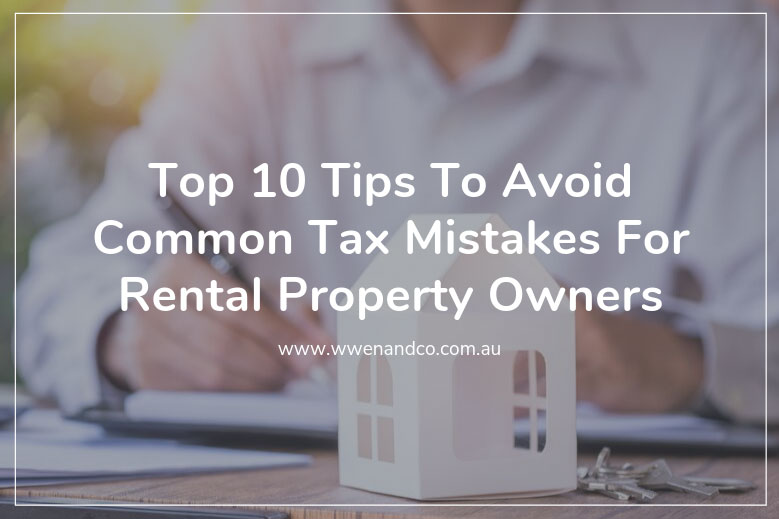 10 helpful tips to avoid common tax mistakes for rental property owners