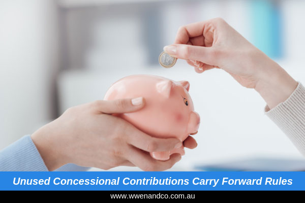 Unused concessional contributions carry forward rules