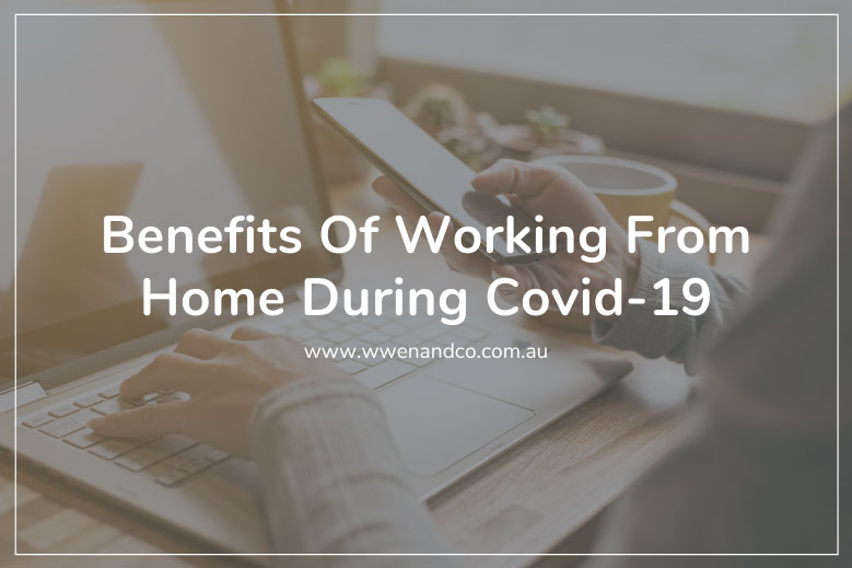 working from home benefits during Covid-19